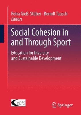 bokomslag Social Cohesion in and Through Sport: Education for Diversity and Sustainable Development