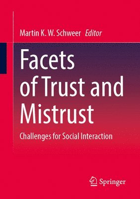 Martin K. W. Schweer - Facets of Trust and Mistrust, Häftad