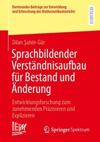bokomslag Sprachbildender Verständnisaufbau Für Bestand Und Änderung: Entwicklungsforschung Zum Zunehmenden Präzisieren Und Explizieren