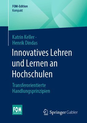 Katrin Keller, Henrik Dindas - Innovatives Lehren und Lernen an Hochschulen, Häftad