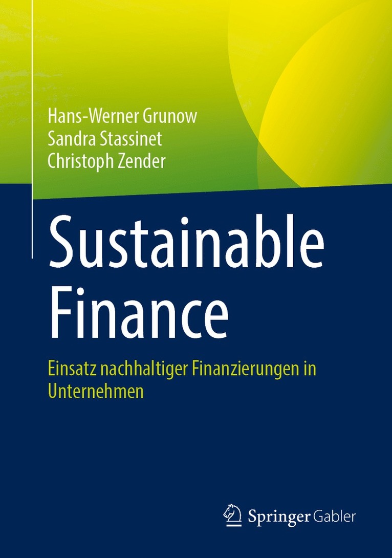 Hans-Werner Grunow, Sandra Stassinet, Christoph Zender - Sustainable Finance, Inbunden