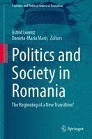 bokomslag Politics and Society in Romania: The Beginning of a New Transition?