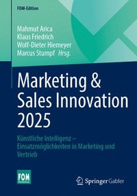 bokomslag Marketing & Sales Innovation 2025: Künstliche Intelligenz - Einsatzmöglichkeiten in Marketing Und Vertrieb