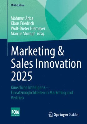 bokomslag Marketing & Sales Innovation 2025: Künstliche Intelligenz - Einsatzmöglichkeiten in Marketing Und Vertrieb