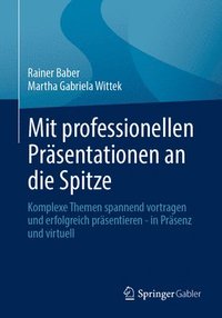 bokomslag Mit professionellen Präsentationen an die Spitze