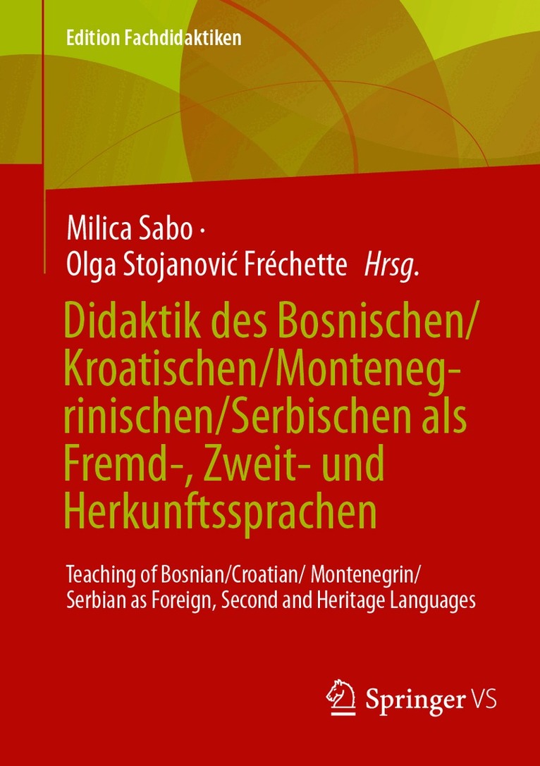 Didaktik des Bosnischen/Kroatischen/Montenegrinischen/Serbischen als Fremd-, Zweit- und Herkunftssprachen