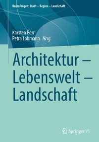 bokomslag Architektur - Lebenswelt - Landschaft