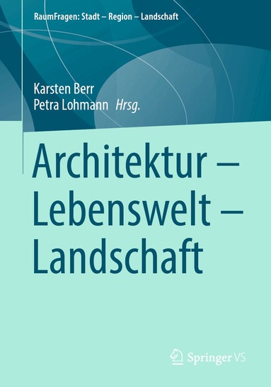 Karsten Berr, Petra Lohmann - Architektur – Lebenswelt – Landschaft, Häftad
