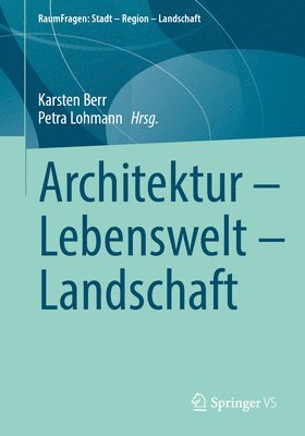 bokomslag Architektur - Lebenswelt - Landschaft