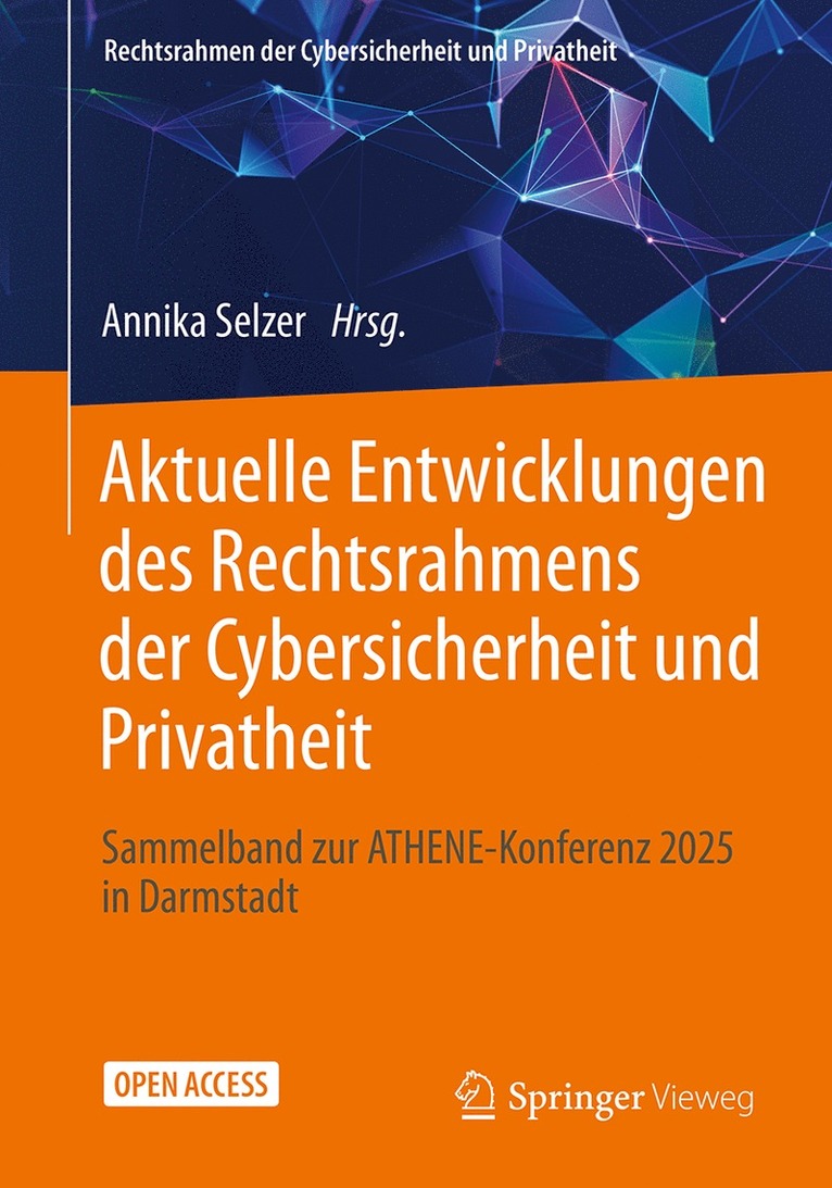 Aktuelle Entwicklungen des Rechtsrahmens der Cybersicherheit und Privatheit