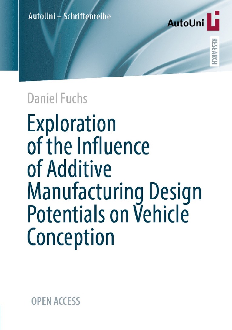 Exploration of the Influence of Additive Manufacturing Design Potentials on Vehicle Conception