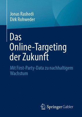 Jonas Rashedi, Dirk Rohweder - Das Online-Targeting der Zukunft, Häftad