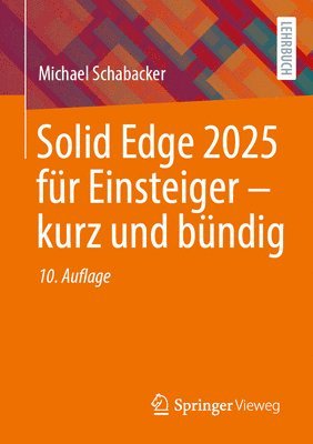 Solid Edge 2025 für Einsteiger – kurz und bündig