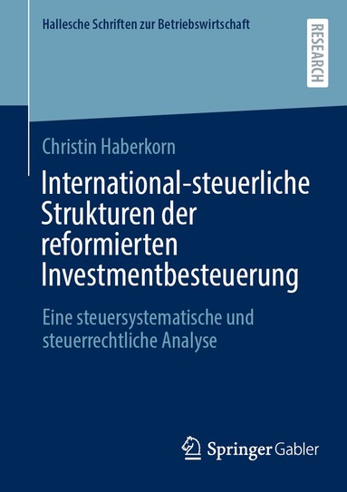 Christin Haberkorn - International-steuerliche Strukturen der reformierten Investmentbesteuerung, Häftad