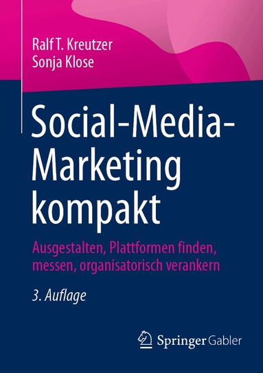 Ralf T. Kreutzer, Sonja Klose - Social-Media-Marketing kompakt, Häftad
