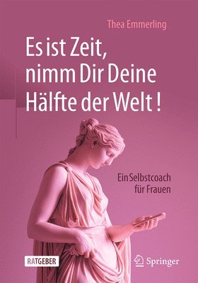 Thea Emmerling - Es ist Zeit, nimm Dir Deine Hälfte der Welt!, Häftad