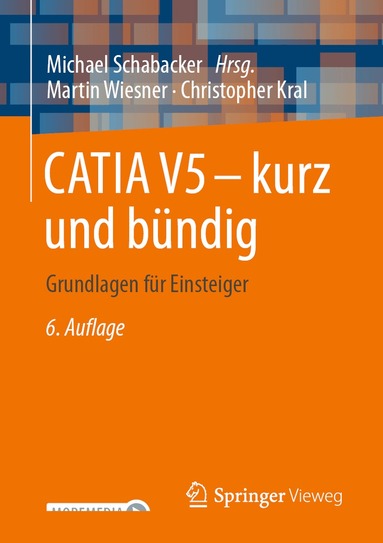 Michael Schabacker - CATIA V5 – kurz und bündig, Häftad