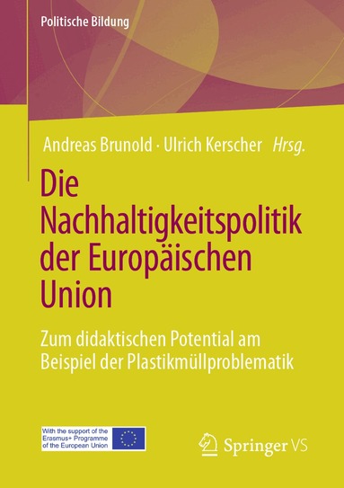 Andreas Brunold, Ulrich Kerscher - Die Nachhaltigkeitspolitik der Europäischen Union, Häftad