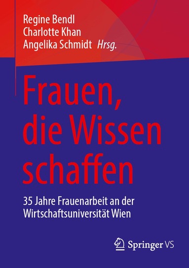 Regine Bendl, Charlotte Khan, Angelika Schmidt - Frauen, die Wissen schaffen, Häftad