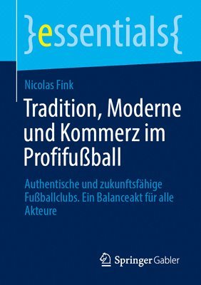 Tradition, Moderne und Kommerz im Profifußball