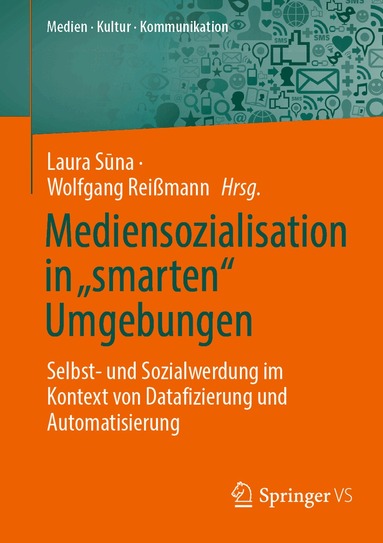Laura Sūna, Wolfgang Reißmann - Mediensozialisation in „smarten“ Umgebungen, Häftad