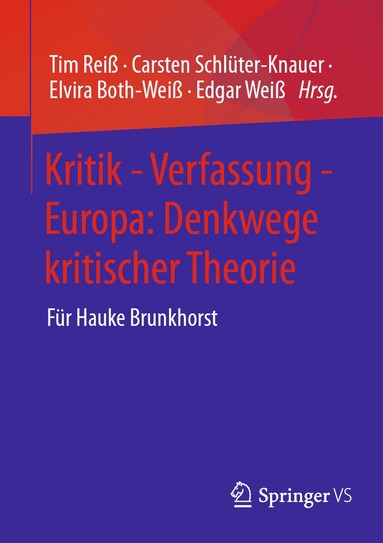 Tim Reiß, Carsten Schlüter-Knauer, Elvira Both-Weiß, Edgar Weiß - Kritik - Verfassung - Europa: Denkwege kritischer Theorie, Häftad