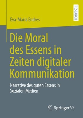 Die Moral des Essens in Zeiten digitaler Kommunikation