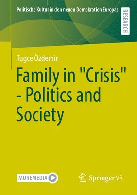 Family in "Crisis" - Politics and Society