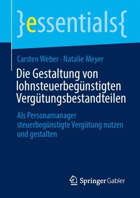 Die Gestaltung von lohnsteuerbegünstigten Vergütungsbestandteilen