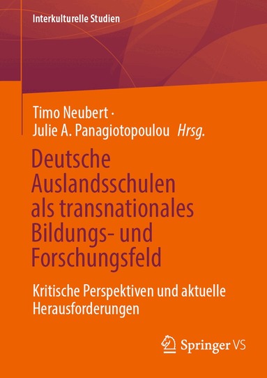 Timo Neubert, Julie A. Panagiotopoulou - Deutsche Auslandsschulen als transnationales Bildungs- und Forschungsfeld, Häftad