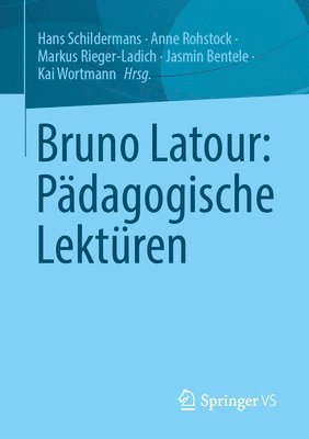Bruno Latour: Pädagogische Lektüren