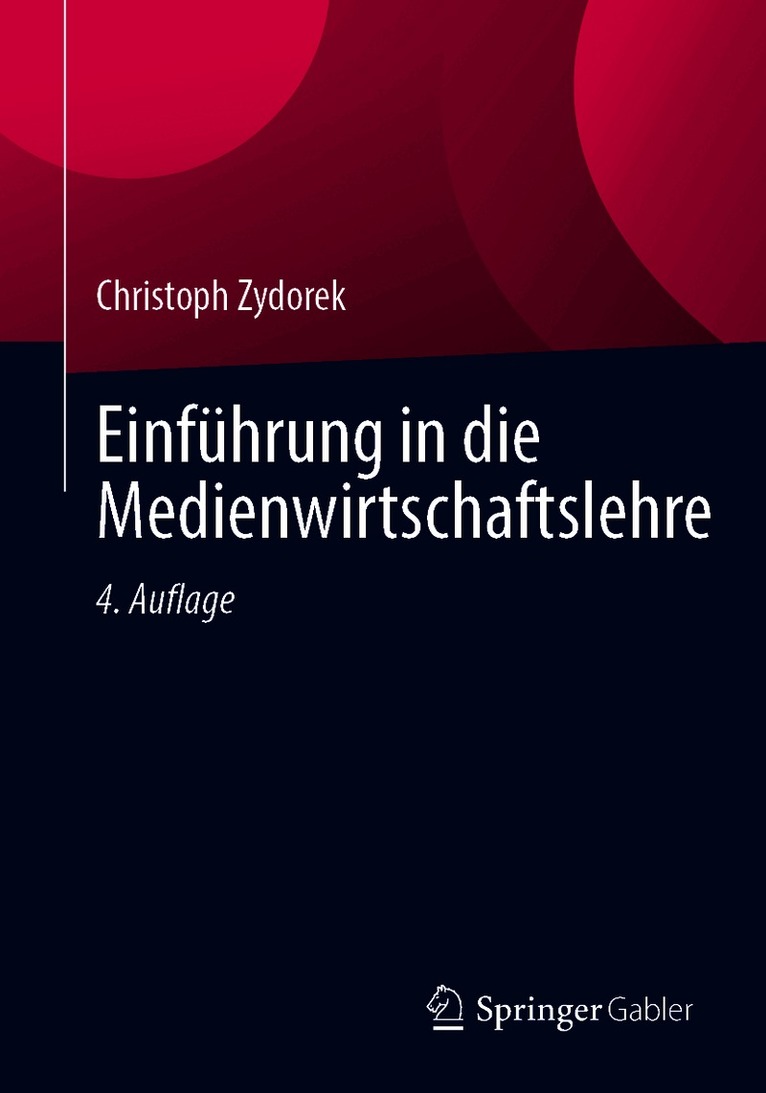 Einführung in die Medienwirtschaftslehre