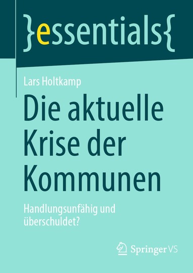Lars Holtkamp - Die aktuelle Krise der Kommunen, Häftad