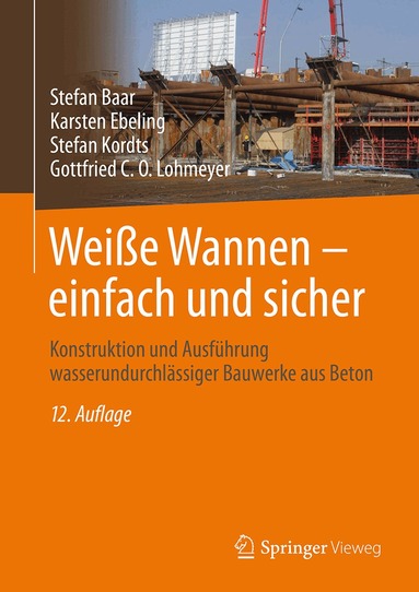 Stefan Baar, Karsten Ebeling, Stefan Kordts, Gottfried C. O. Lohmeyer - Weiße Wannen – einfach und sicher, Inbunden