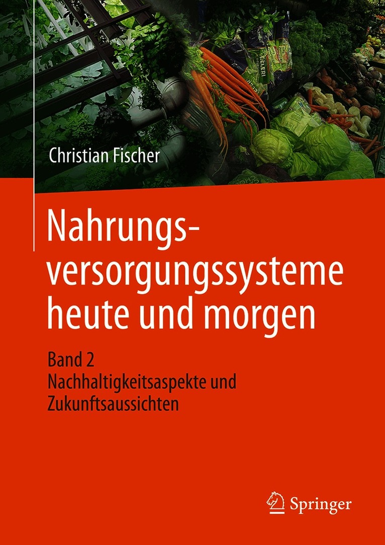 Nahrungsversorgungssysteme heute und morgen