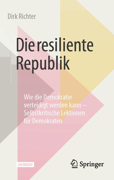 Dirk Richter - Die resiliente Republik, Inbunden