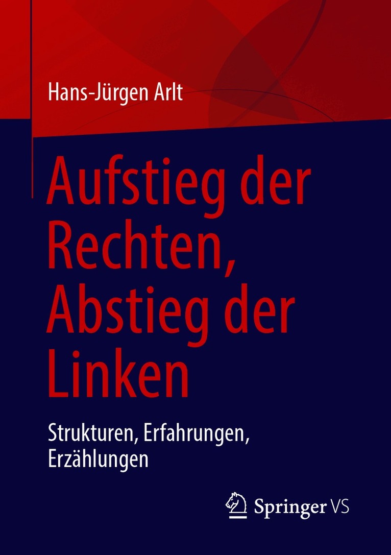 Aufstieg der Rechten, Abstieg der Linken