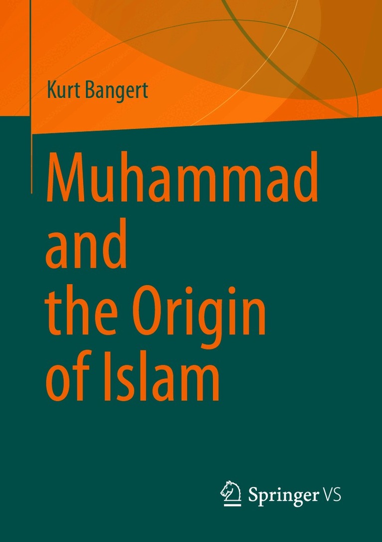 Muhammad and the Origin of Islam