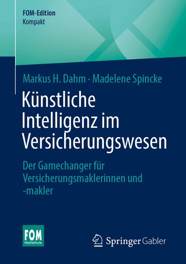 Markus H. Dahm, Madelene Spincke - Künstliche Intelligenz im Versicherungswesen, Häftad