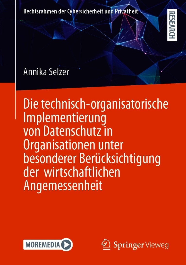 Die technisch-organisatorische Implementierung von Datenschutz in Organisationen unter besonderer Berücksichtigung der wirtschaftlichen Angemessenheit