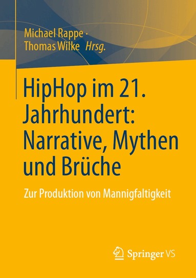 Michael Rappe, Thomas Wilke - HipHop im 21. Jahrhundert: Narrative, Mythen und Brüche, Häftad