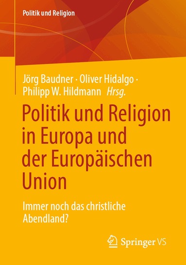 Jörg Baudner, Oliver Hidalgo, Philipp W. Hildmann - Politik und Religion in Europa und der Europäischen Union, Häftad