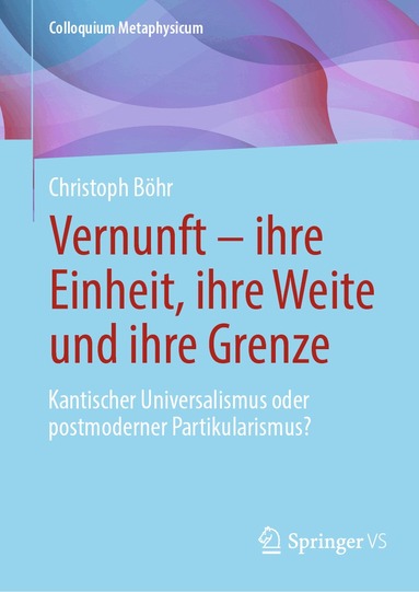 Christoph Böhr - Vernunft – ihre Einheit, ihre Weite und ihre Grenze, Inbunden
