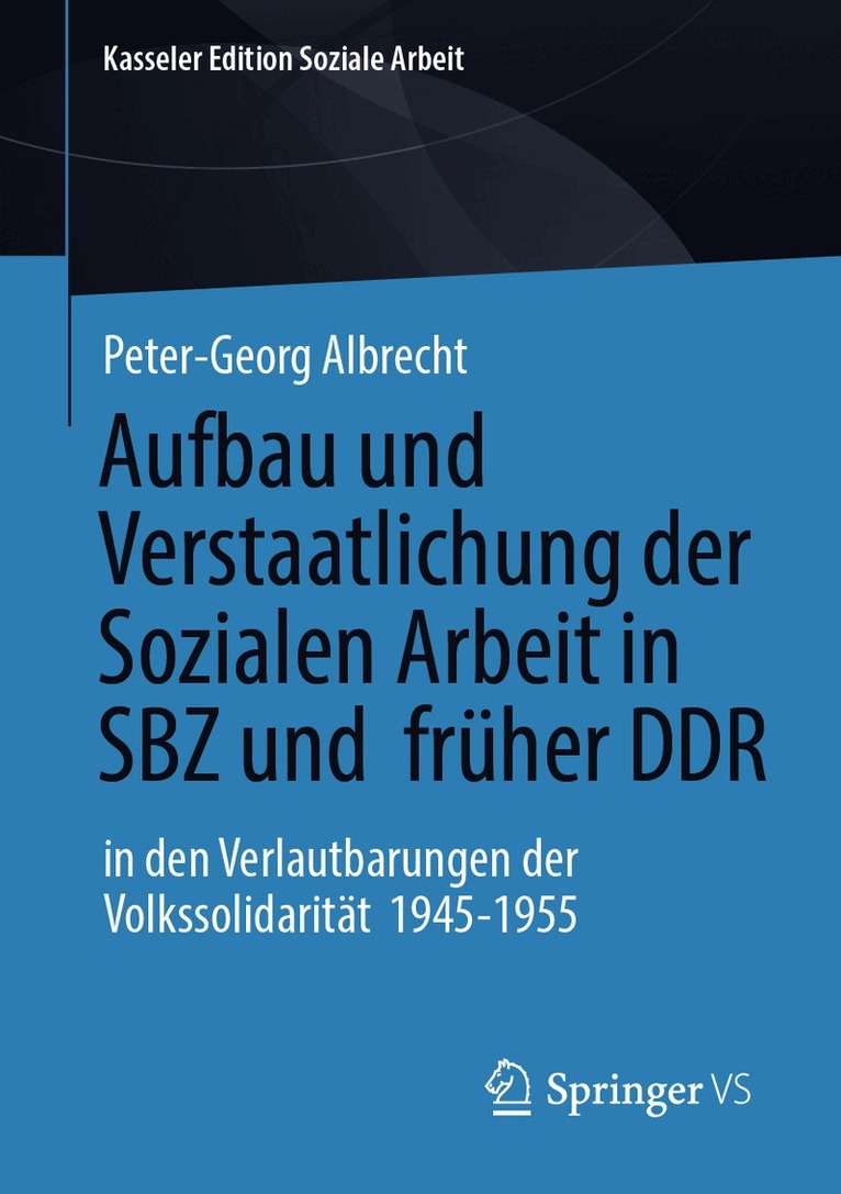 Aufbau und Verstaatlichung der Sozialen Arbeit in SBZ und früher DDR