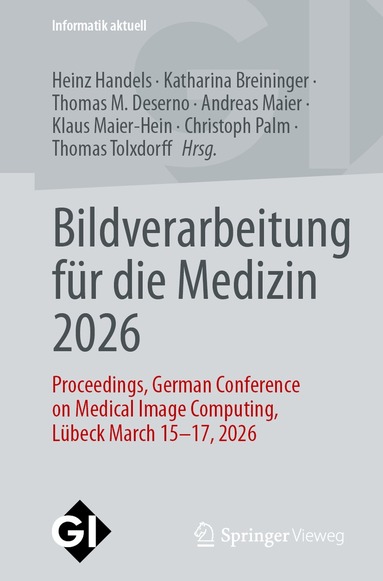 Heinz Handels, Katharina Breininger, Thomas Deserno, Andreas Maier, Klaus Maier-Hein, Christoph Palm, Thomas Tolxdorff - Bildverarbeitung für die Medizin 2026, Häftad