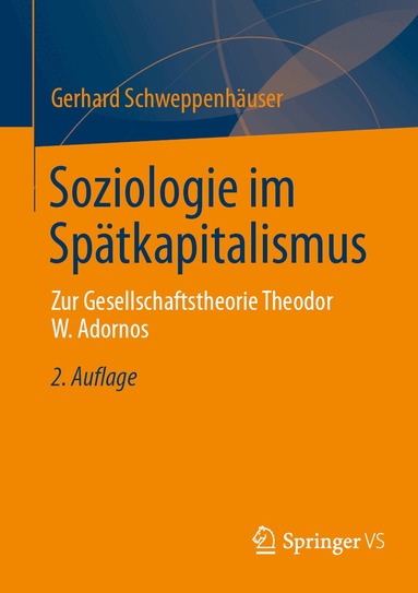 Gerhard Schweppenhäuser, Gerhard Schweppenhäuser - Soziologie im Spätkapitalismus, Häftad