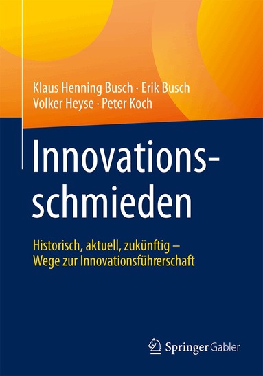 Klaus Henning Busch, Erik Busch, Volker Heyse, Peter Koch - Innovationsschmieden, Häftad