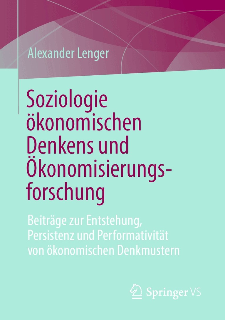 Soziologie ökonomischen Denkens und Ökonomisierungsforschung