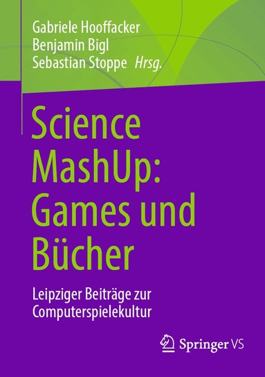 Benjamin Bigl, Gabriele Hooffacker, Benjamin Bigl, Sebastian Stoppe - Science MashUp: Games und Bücher, Häftad