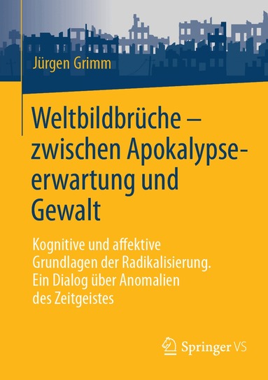 Jürgen Grimm - Weltbildbrüche - zwischen Apokalypseerwartung und Gewalt, Häftad